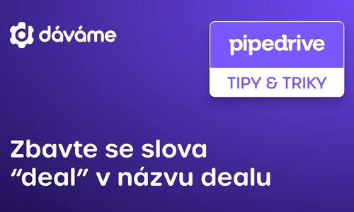 Zbavte se slova "deal" v názvu dealu